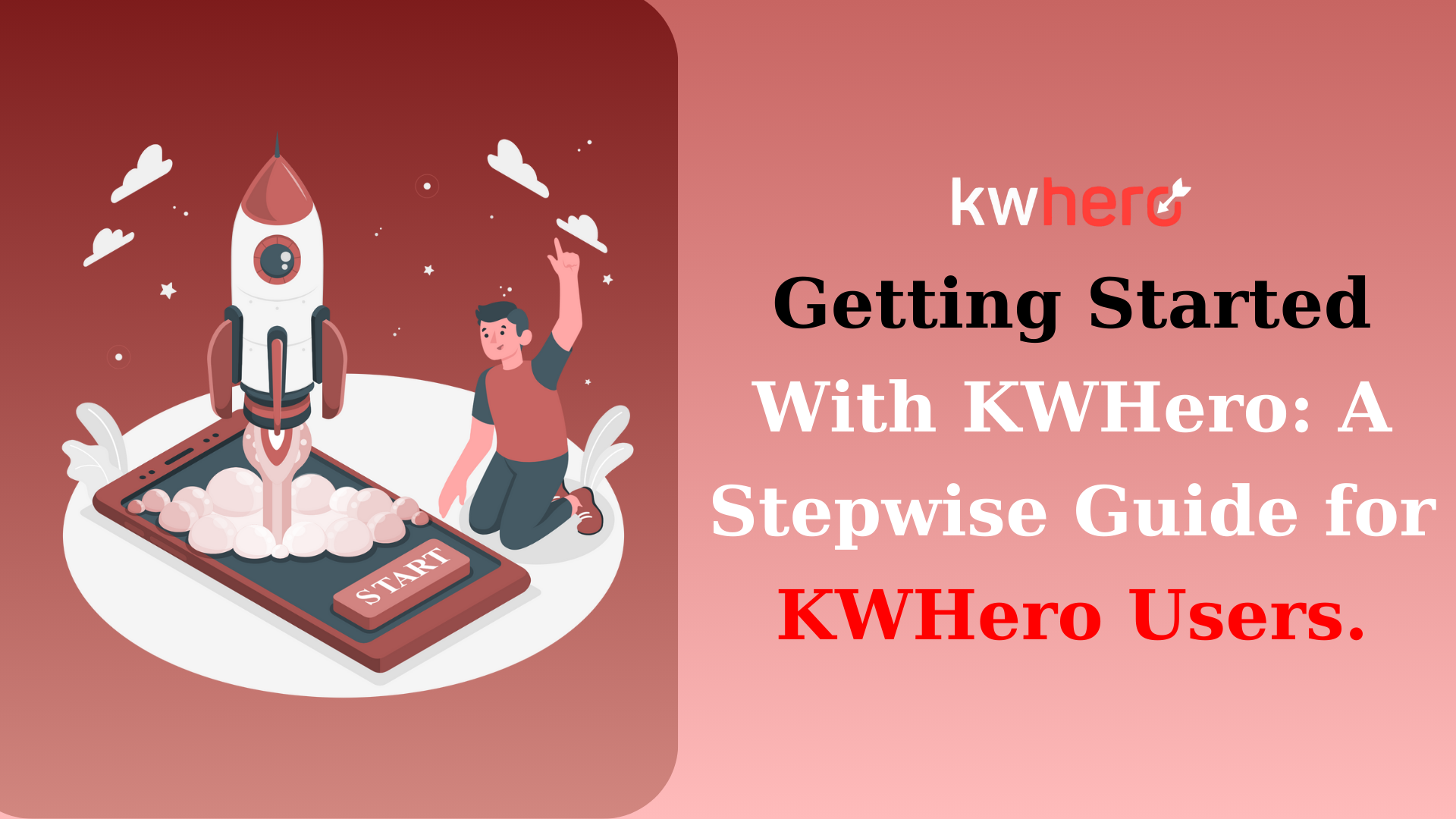Quick guide to help KWHero users get started.